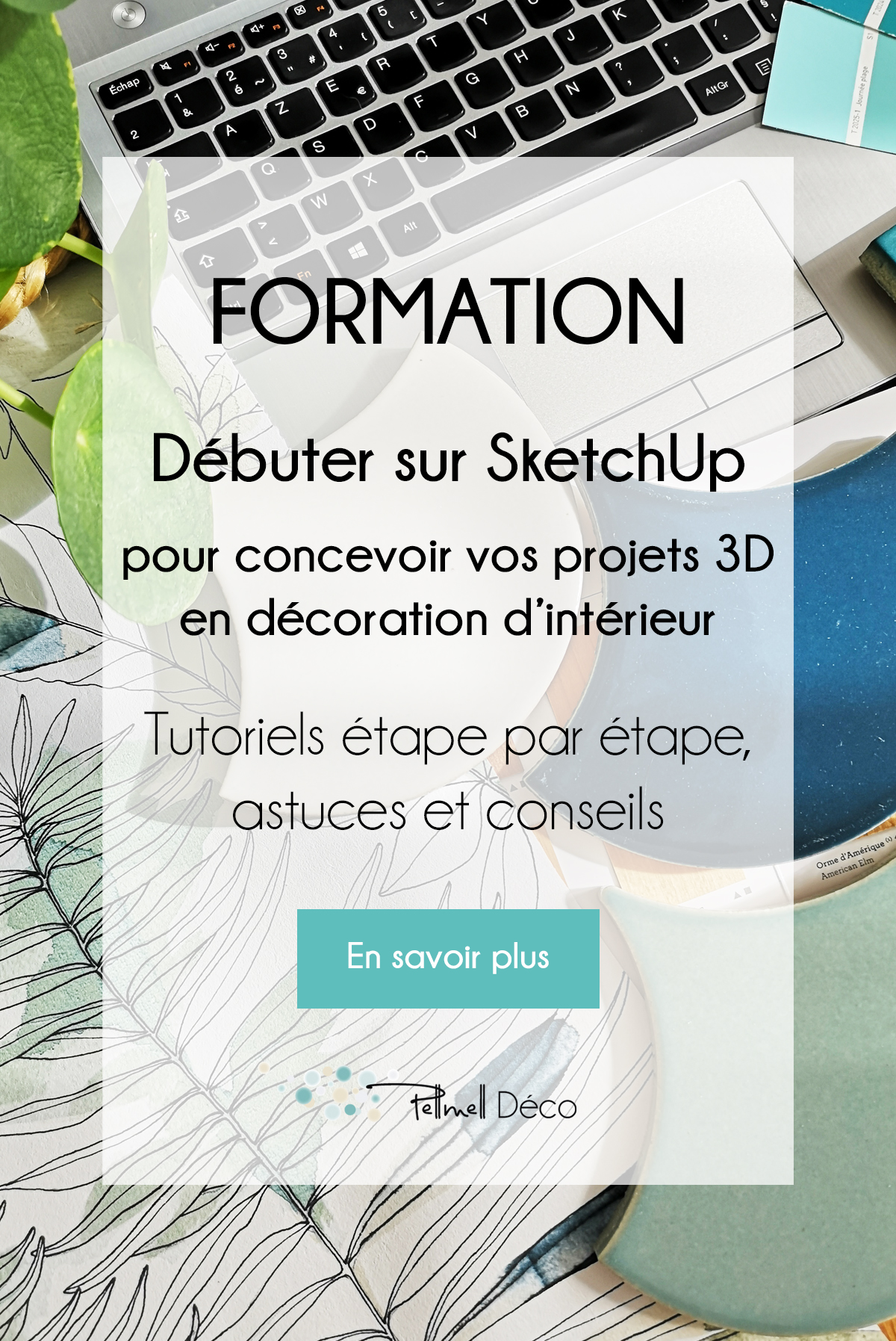 Formation Débuter sur SketchUp pour concevoir vos projets 3D en décoration d'intérieur