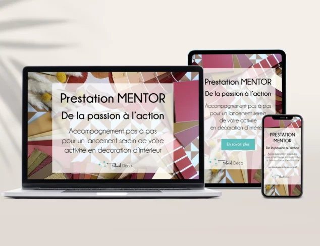 Prestation MENTOR - De la passion à l'action - Accompagnement pas à pas pour un lancement serein de votre activité en décoration d'intérieur
