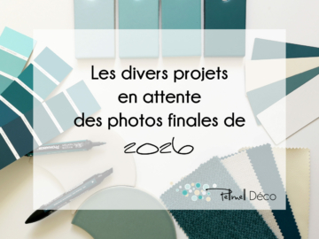 Divers projets en attente des photos finales de 2026 de Pellmell Déco